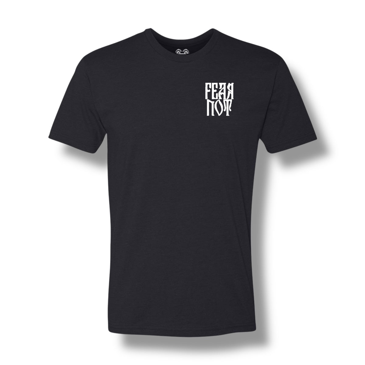 Fear Not T-Shirt