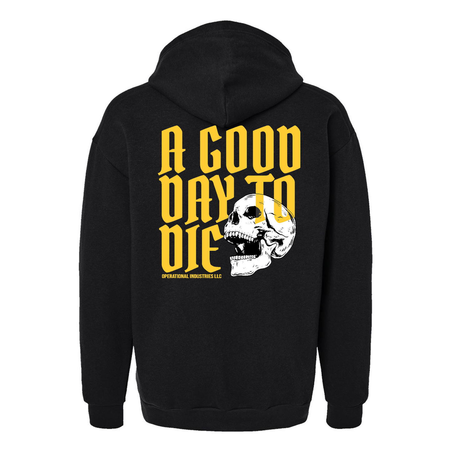 Good Day to Die Hoodie