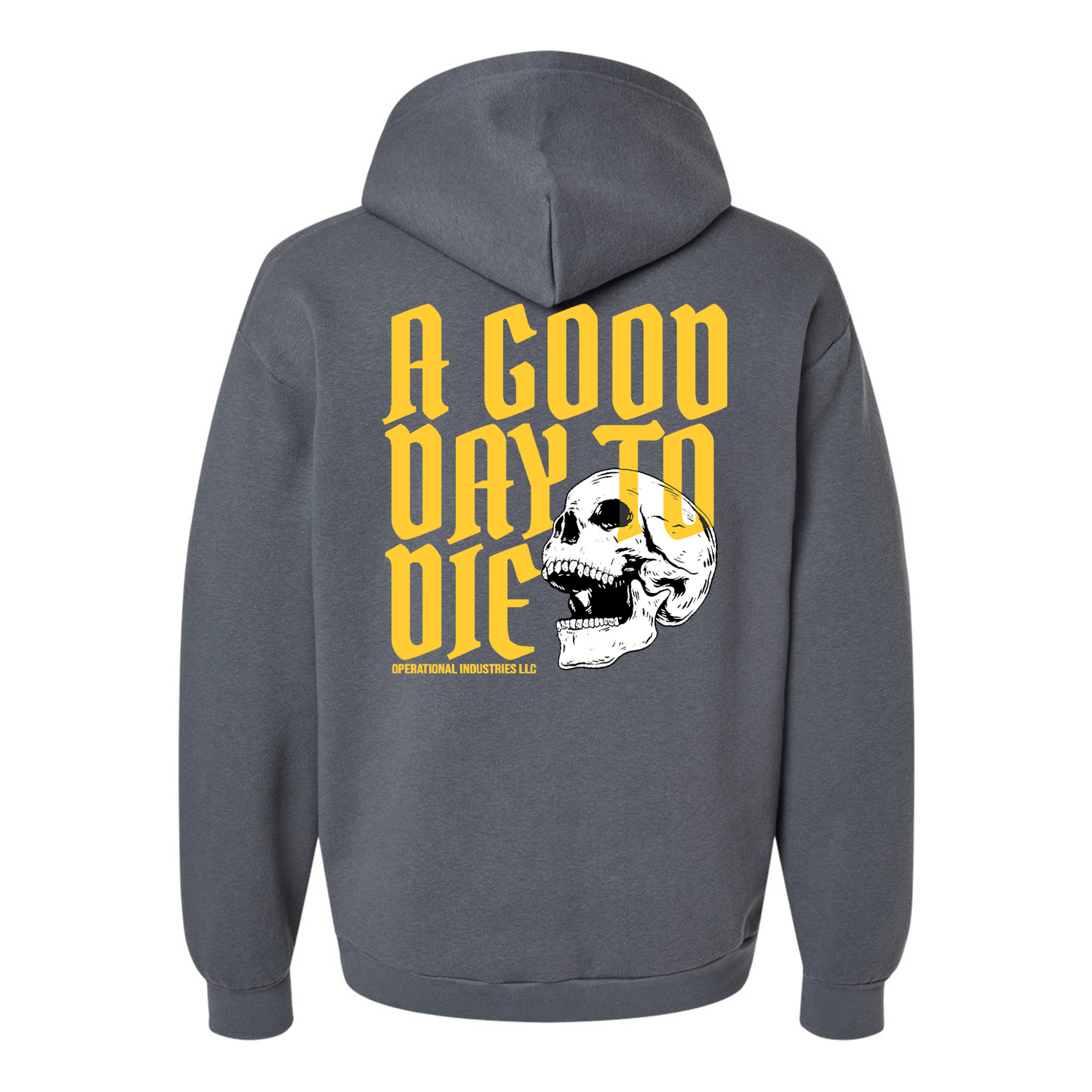 Good Day to Die Hoodie