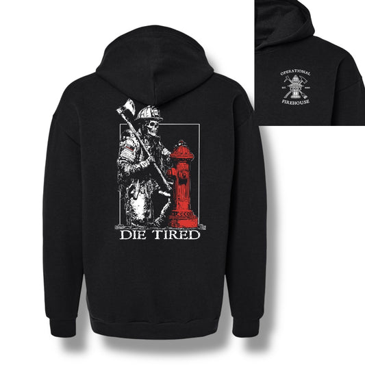 Die Tired Hoodie