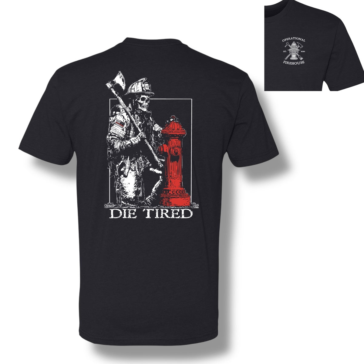 Die Tired T-Shirt